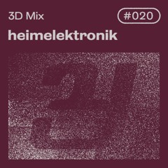 3D Mix #020 | heimelektronik