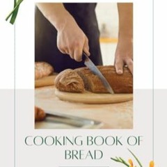 [Télécharger en format epub] Cooking Book Of Bread sur Amazon wwBA5