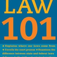 Read Books Online Law 101: Know Your Rights. Understand Your Responsibilities and Avoid Legal Pitf