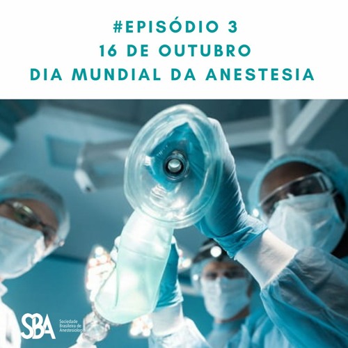 #EP3 Dia Mundial da Anestesia