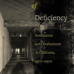 get⚡[PDF]❤ Laboratory of Deficiency: Sterilization and Confinement in California,