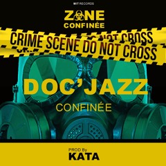 ZONE CONFINÉE - TITRE 2 - DOC'JAZZ "CONFINÉE"