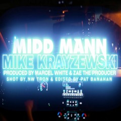 Middmann - Mike Krayzewski (prod. Marcel White & ZaeTheProducer)