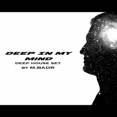 Deep In My Mind By M.Badr