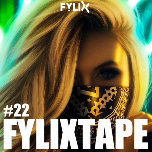 FYLIXTAPE #22 | Cutting Edge Uptempo