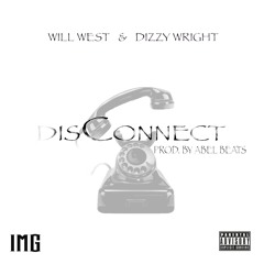 DisConnect feat. Dizzy Wright (prod. Abel Beats)