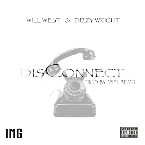 DisConnect feat. Dizzy Wright (prod. Abel Beats)