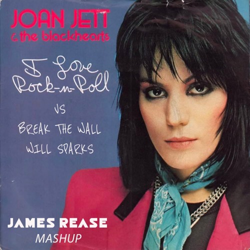 I Love Rock'n Roll x Break The Wall (James Rease Mashup)