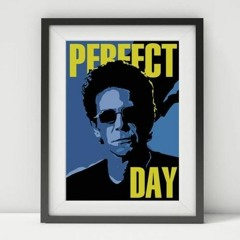 Lou Reed - Perfect Day | RC Style