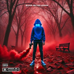 "BLOOD ON THE LEAVES" Freestyle