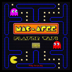 MacAfee- “Player Ways”