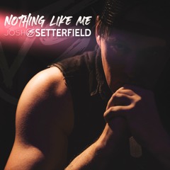 Nothing Like Me