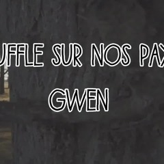 SOUFFLE SUR NOS PAYS -  Gwen