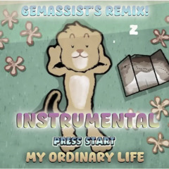 The Living Tombstone - My Ordinary Life | Gemassist's Instrumental Remix!
