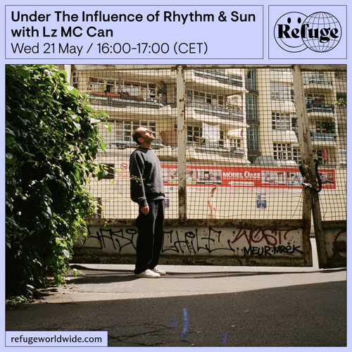 Under The Influence of Rhythm & Sun - Lz MC Can - 21 May 2025