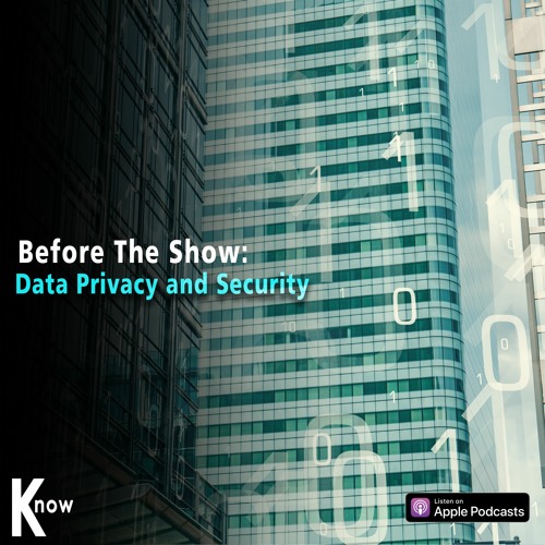 Data Privacy & Security - Before The Show #194