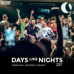 DAYS like NIGHTS 237 - Cinema Hall, Budapest, Hungary