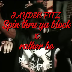 Spin thru ya block x rather be
