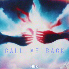 Call me back(the heartbroke kids)
