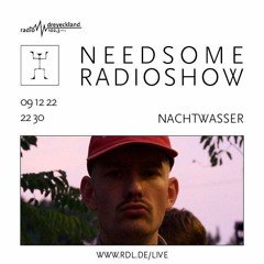 Nachtwasser live @ RadioDreyeckLand - Needsome Radioshow - 09.12.22