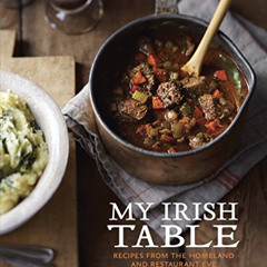 free PDF 🖊️ My Irish Table: Recipes from the Homeland and Restaurant Eve [A Cookbook