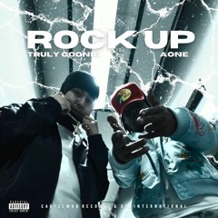 A-One & Truly Goonie - Rock Up