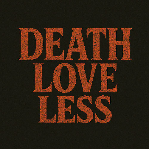 Death, Love, Less