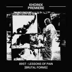 Premiere: 89st - Lessons Of Pain [Brutal Forms]