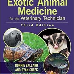 $ Exotic Animal Medicine for the Veterinary Technician BY: Bonnie Ballard (Editor),Ryan Cheek (
