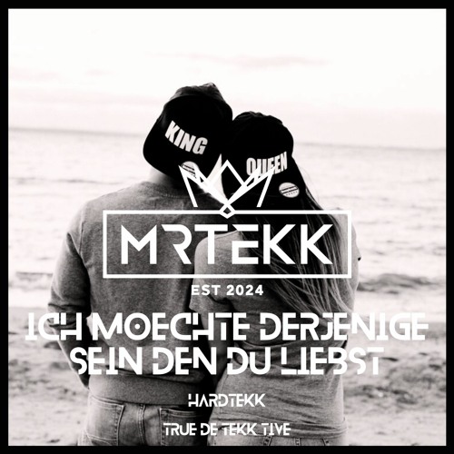 Ich Moechte Derjenige Sein Den Du Liebst [HARDTEKK] 2024