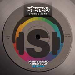 Danny Serrano, Andrey Solo - En Altura (Snippet)