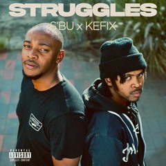 S'BU X KEFIX - Struggles