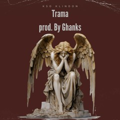 Trama (Prod. By Ghanks)