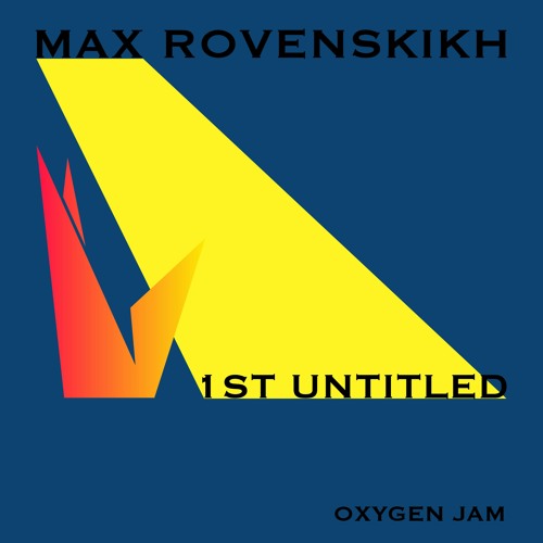 Max Rovenskikh - 1st Untitled