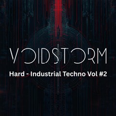 Hard - Industrial Techno Vol #2 - by Voidstorm