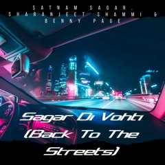 Sagar Di Vohti (Back To The Streets) - Satnam Sagar, Sharanjeet Shammi & Benny Page