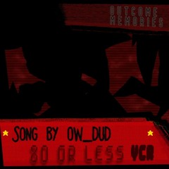 80 Or Less (YCR Ver.) - SONIC.exe OUTCOME MEMORIES