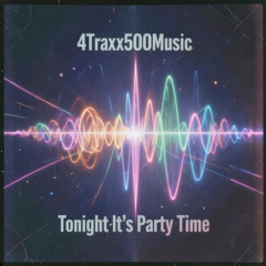 Tonight It's Party Time