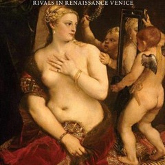 [= Titian, Tintoretto, Veronese, Rivals in Renaissance Venice [E-reader=