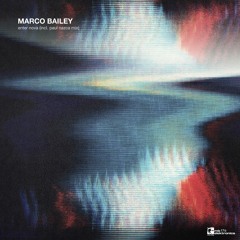 Marco Bailey - Enter Nova EP [MB Elektronics]