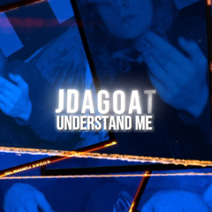 JDaGoat - Understand Me (Official Audio)