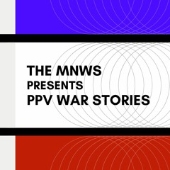 MNWS: PPV War Stories - New Blood Rising