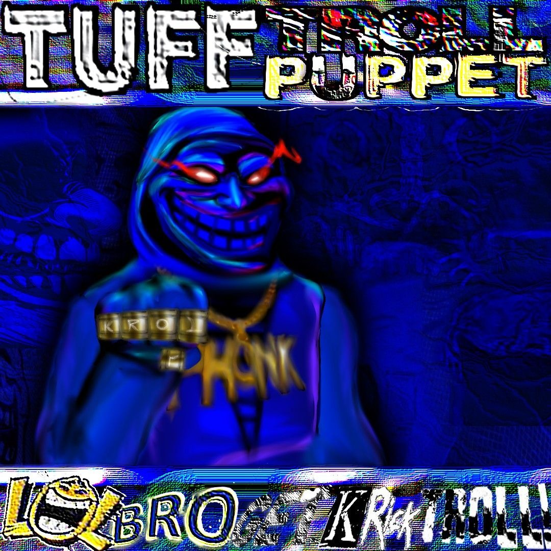 Stream [JAM 10%OFF]LOL Bro…Get KrickTROLLED![Tuff Troll Puppet] by MR ...