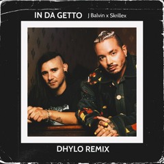 J Balvin & Skrillex - In Da Getto (Dhylo Remix)