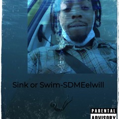 Sink Or Swim - Eelwill From Da Ville