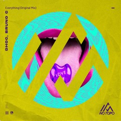 DHOC, Bruno C - Everything (Original Mix)[NOTPO26]