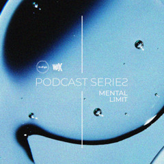 Mental Limit - in.di.go_waX Podcast #27