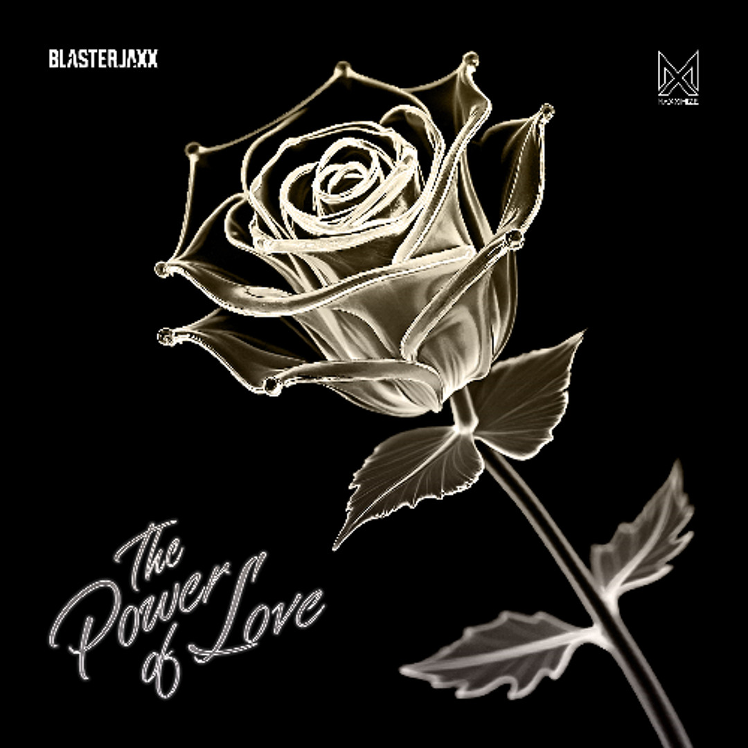 Stream Blasterjaxx - The Power of Love by Maxximize Records