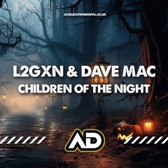 L2GXN & DAVE MAC - CHILDREN OF THE NIGHT
