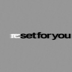 re:set for you